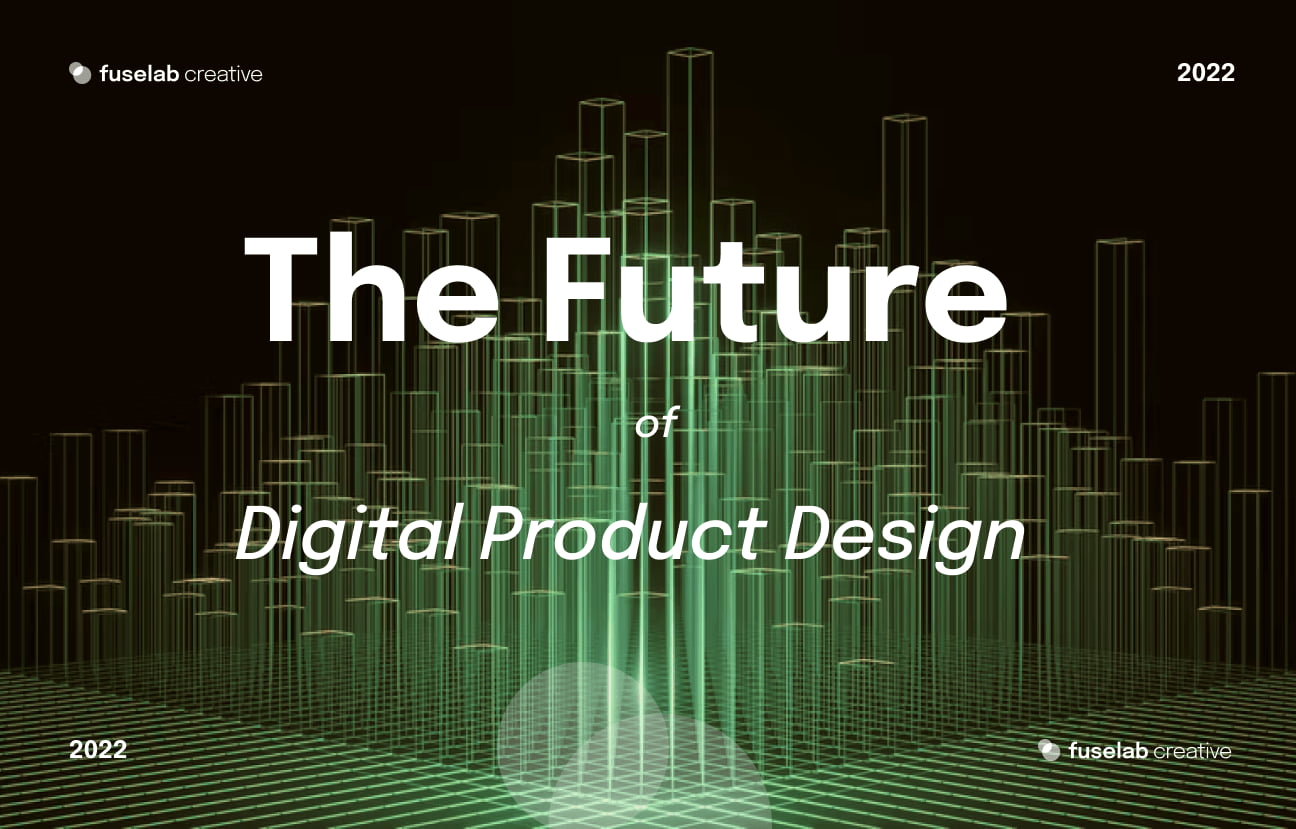 The Future of Digital Product Design